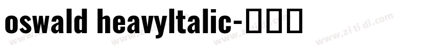 oswald heavyltalic字体转换
